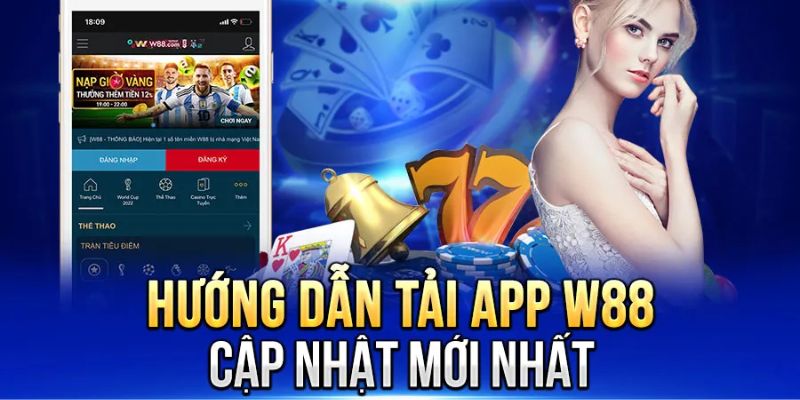 Hướng dẫn tải app W88 chi tiết